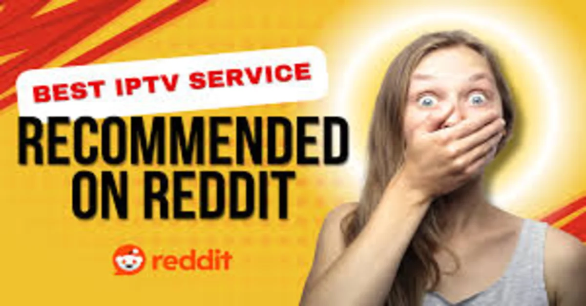 IPTV reddit: A Website for Discussion and Tips and Review