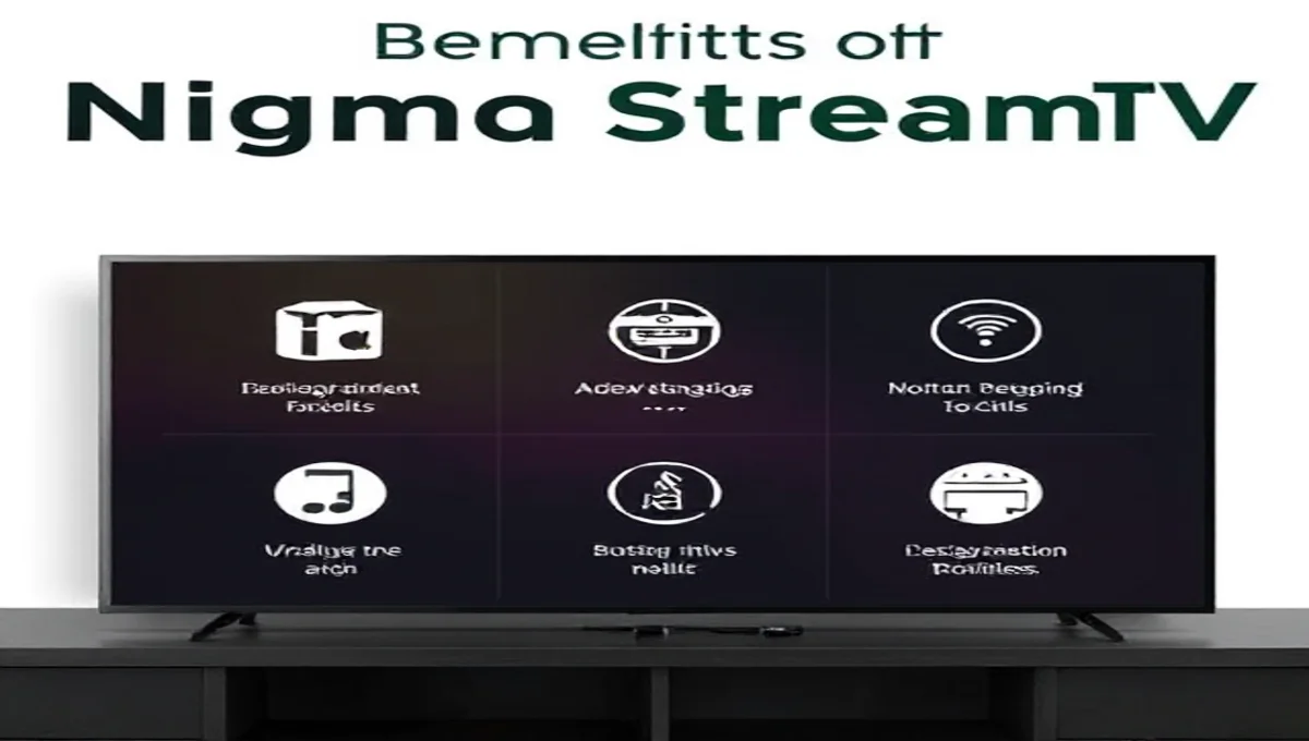 Benefits of Nigma Streamz IPTV